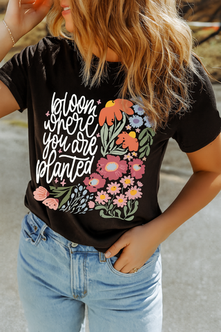 The ‘Bloom Where You Are Planted’ Tee! (S, M)